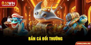 Bắn cá đổi thưởng