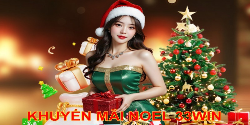 Bet thủ đáp ứng vòng cược để nhận khuyến mãi noel 33WIN