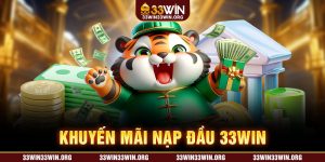 Khuyến mãi nạp đầu 33WIN