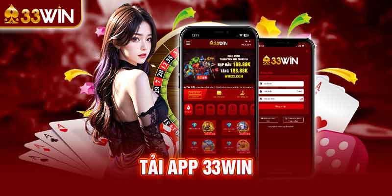 Hướng dẫn cách tải app chi tiết của 33WIN