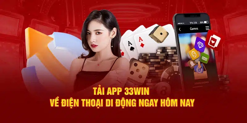 Lưu ý liên quan đến quá trình tải app 33WIN