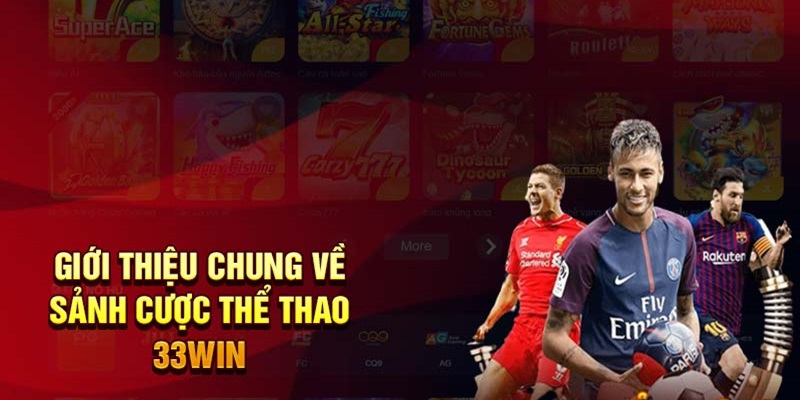 Thể thao 33WIN sảnh game nổi bật năm 2024 